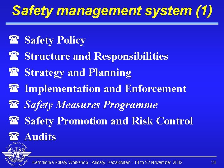 Safety management system (1) ( ( ( ( Safety Policy Structure and Responsibilities Strategy