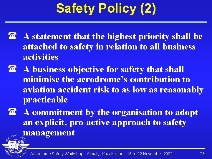Safety Policy (2) ( A statement that the highest priority shall be attached to