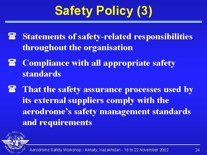 Safety Policy (3) ( Statements of safety-related responsibilities throughout the organisation ( Compliance with