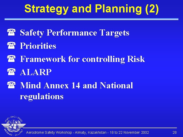 Strategy and Planning (2) ( ( ( Safety Performance Targets Priorities Framework for controlling