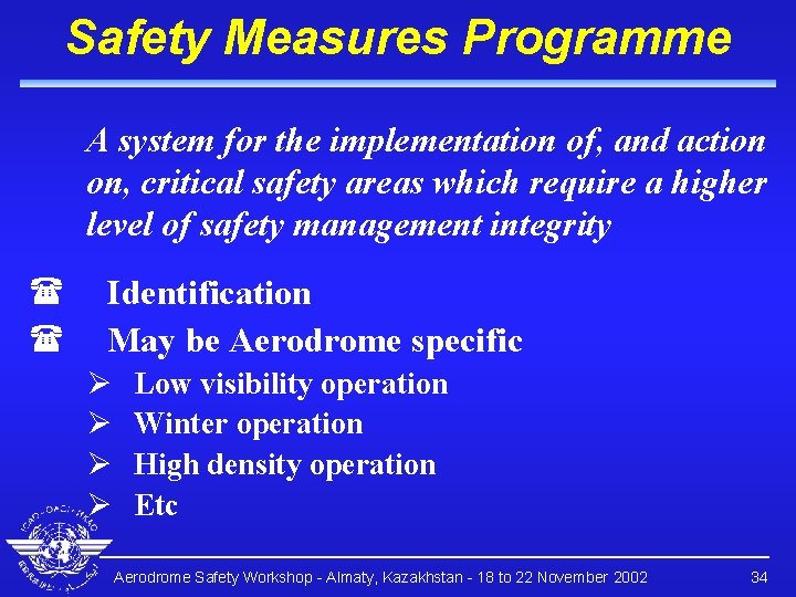 Safety Measures Programme A system for the implementation of, and action on, critical safety