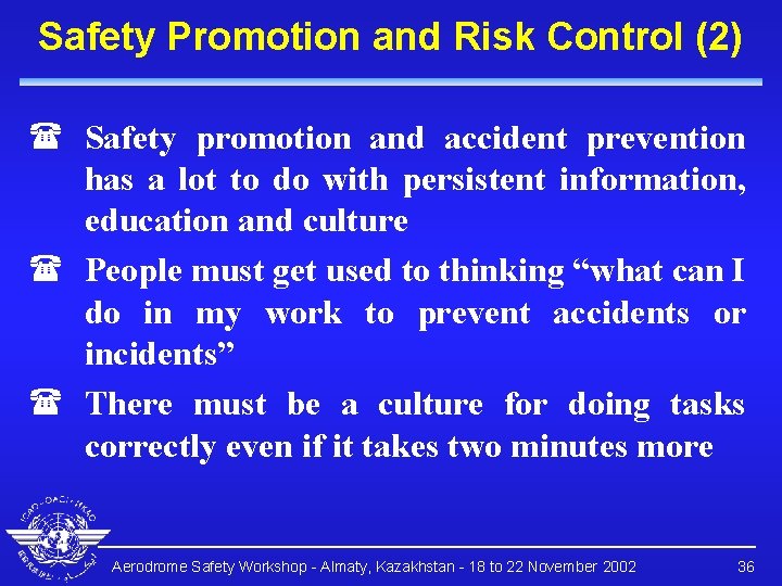 Safety Promotion and Risk Control (2) ( Safety promotion and accident prevention has a