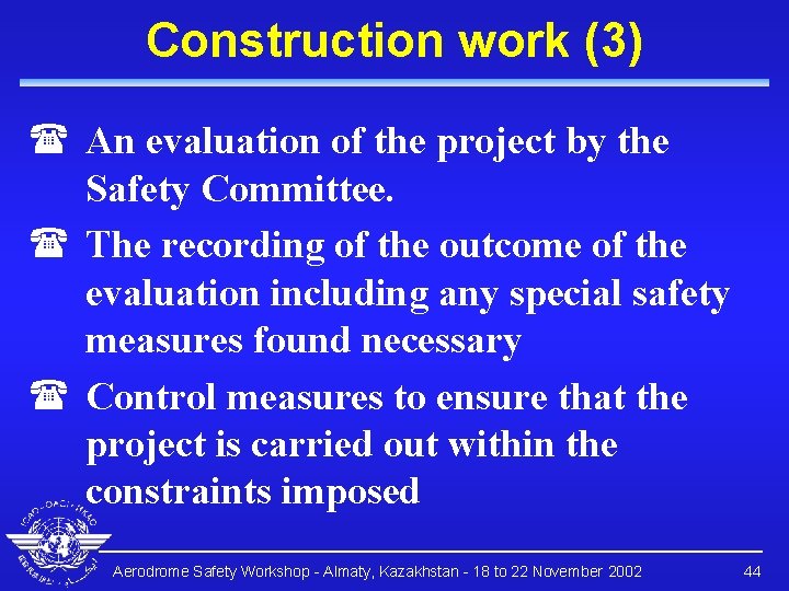 Construction work (3) ( An evaluation of the project by the Safety Committee. (