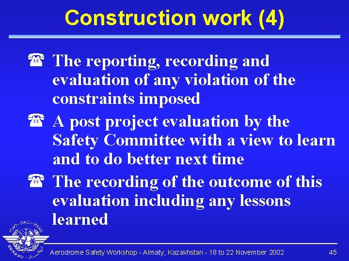 Construction work (4) ( The reporting, recording and evaluation of any violation of the