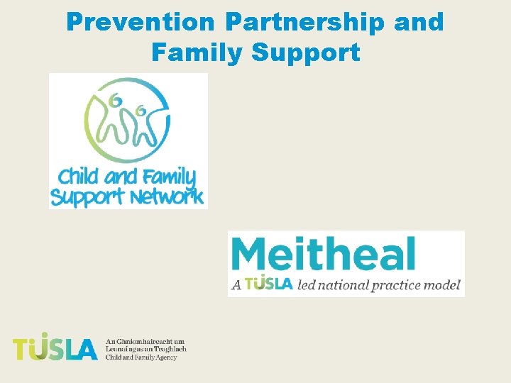 Prevention Partnership and Family Support Prevention Partnership and Family Support