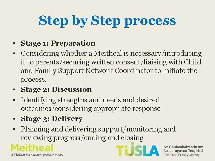 Step by Step process • Stage 1: Preparation • Considering whether a Meitheal is Step by Step process • Stage 1: Preparation • Considering whether a Meitheal is