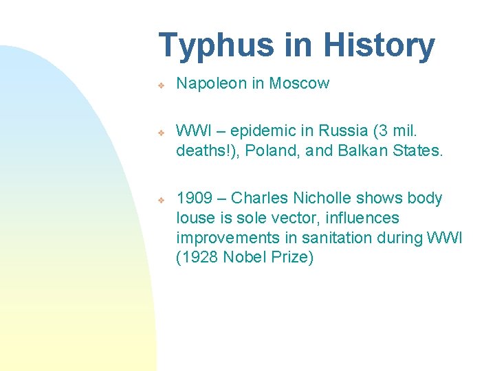 Typhus in History v v v Napoleon in Moscow WWI – epidemic in Russia