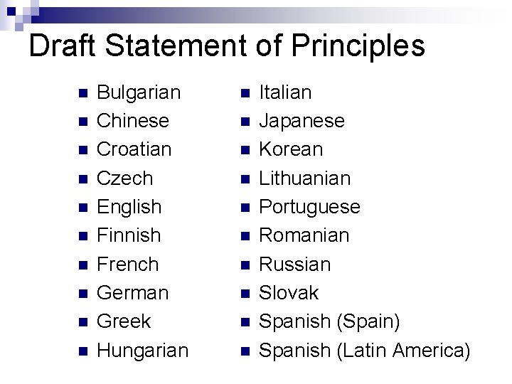 Draft Statement of Principles n n n n n Bulgarian Chinese Croatian Czech English