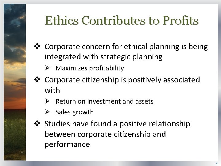 Ethics Contributes to Profits v Corporate concern for ethical planning is being integrated with