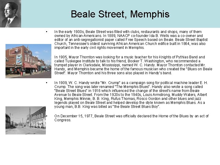 Beale Street, Memphis • In the early 1900 s, Beale Street was filled with