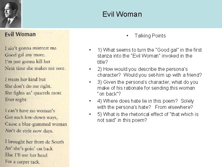 Evil Woman • • • Talking Points 1) What seems to turn the “Good