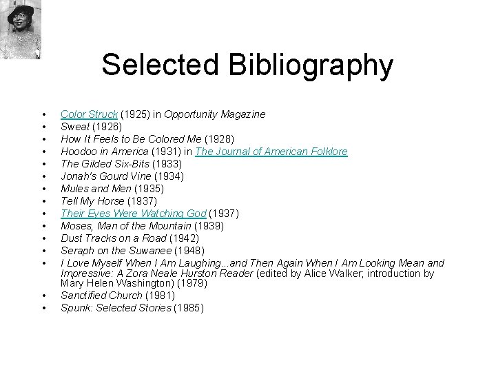 Selected Bibliography • • • • Color Struck (1925) in Opportunity Magazine Sweat (1926) Selected Bibliography • • • • Color Struck (1925) in Opportunity Magazine Sweat (1926)