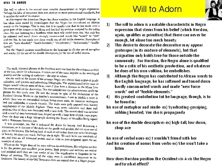 Will to Adorn 1) The will to adorn is a notable characteristic in Negro