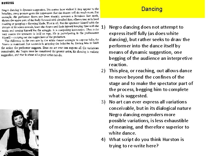 Dancing 1) Negro dancing does not attempt to express itself fully (as does white
