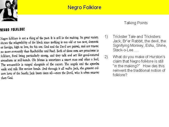 Negro Folklore Talking Points 1) Trickster Tale and Tricksters: Jack, Br’er Rabbit, the devil, Negro Folklore Talking Points 1) Trickster Tale and Tricksters: Jack, Br’er Rabbit, the devil,