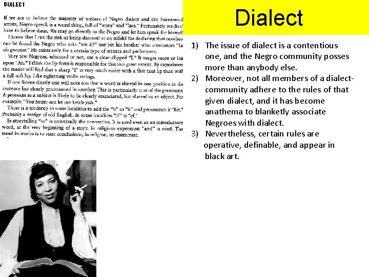 Dialect 1) The issue of dialect is a contentious one, and the Negro community Dialect 1) The issue of dialect is a contentious one, and the Negro community