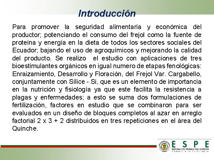 Introducción Para promover la seguridad alimentaria y económica del productor; potenciando el consumo del