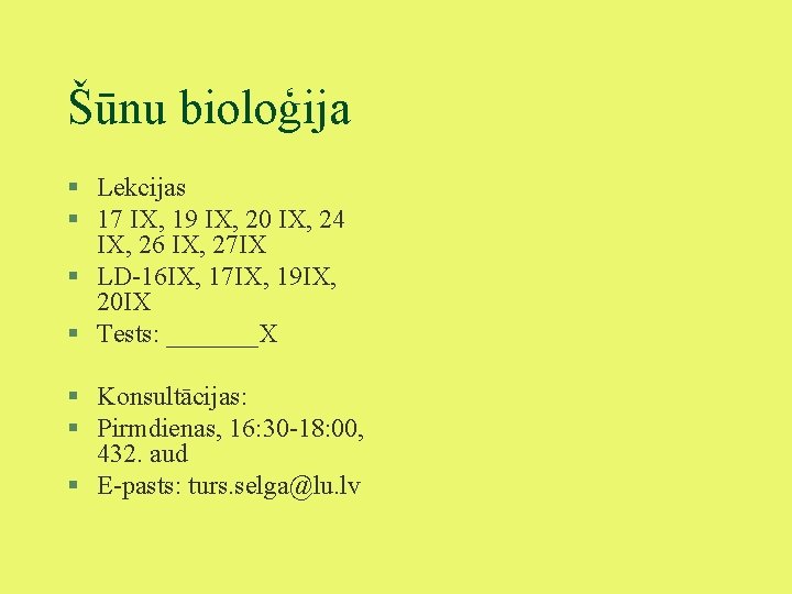 Šūnu bioloģija § Lekcijas § 17 IX, 19 IX, 20 IX, 24 IX, 26