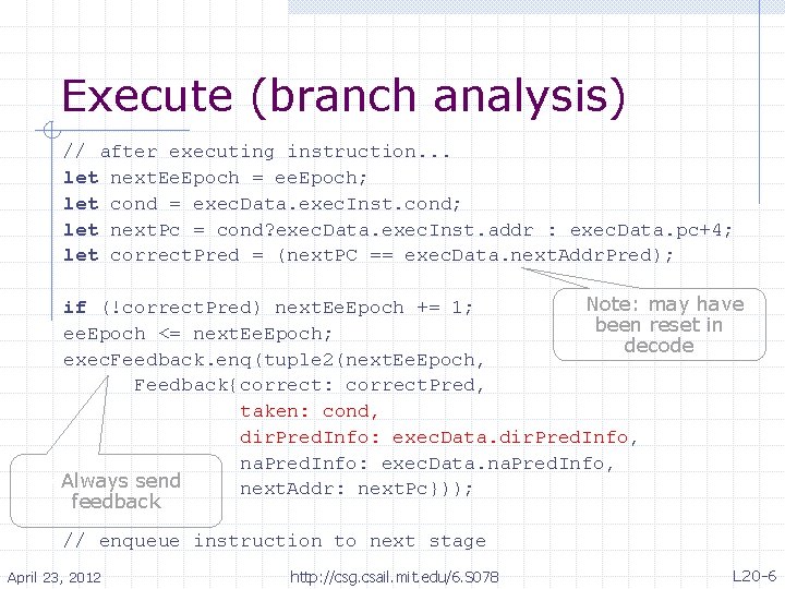 Execute (branch analysis) // after executing instruction. . . let next. Ee. Epoch =