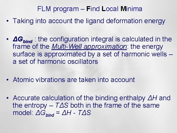 FLM program – Find Local Minima • Taking into account the ligand deformation energy