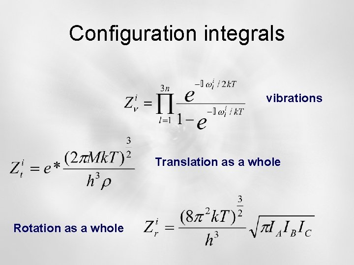 Configuration integrals vibrations Translation as a whole Rotation as a whole 