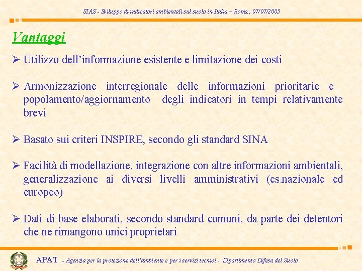 SIAS - Sviluppo di indicatori ambientali sul suolo in Italia – Roma , 07/07/2005