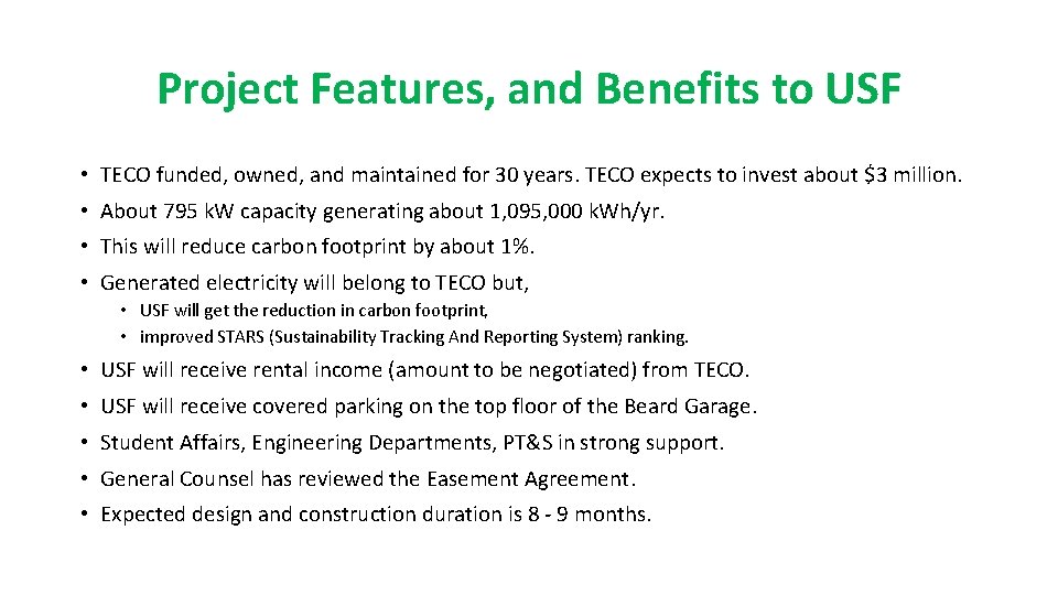 Project Features, and Benefits to USF • TECO funded, owned, and maintained for 30