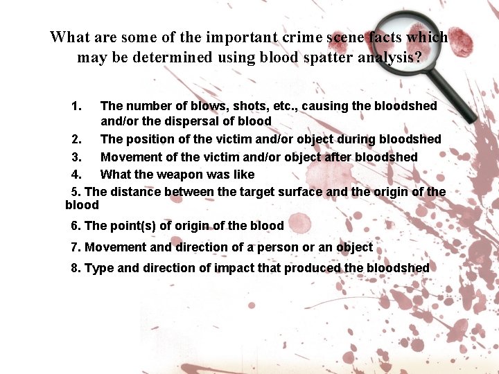 What are some of the important crime scene facts which may be determined using