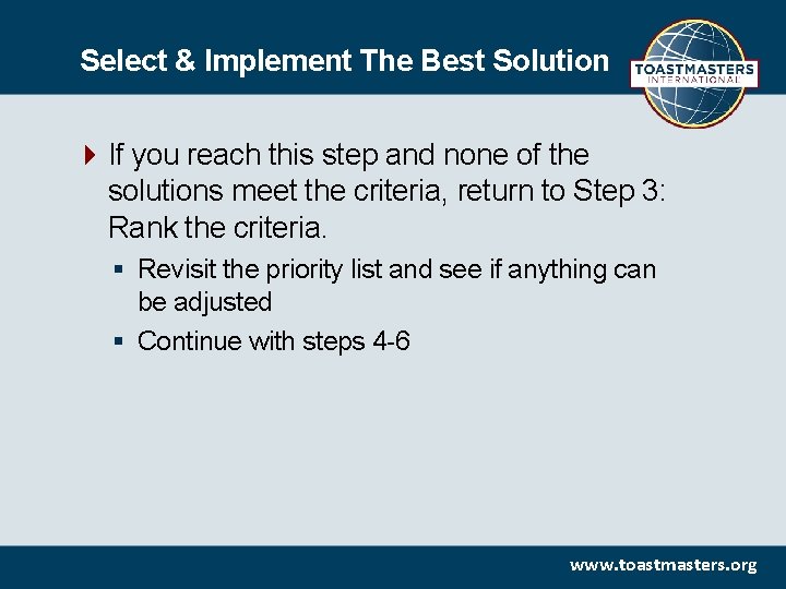 Select & Implement The Best Solution If you reach this step and none of