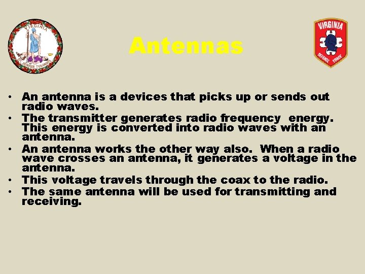 Antennas • An antenna is a devices that picks up or sends out radio