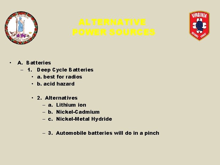 ALTERNATIVE POWER SOURCES • A. Batteries – 1. Deep Cycle Batteries • a. best