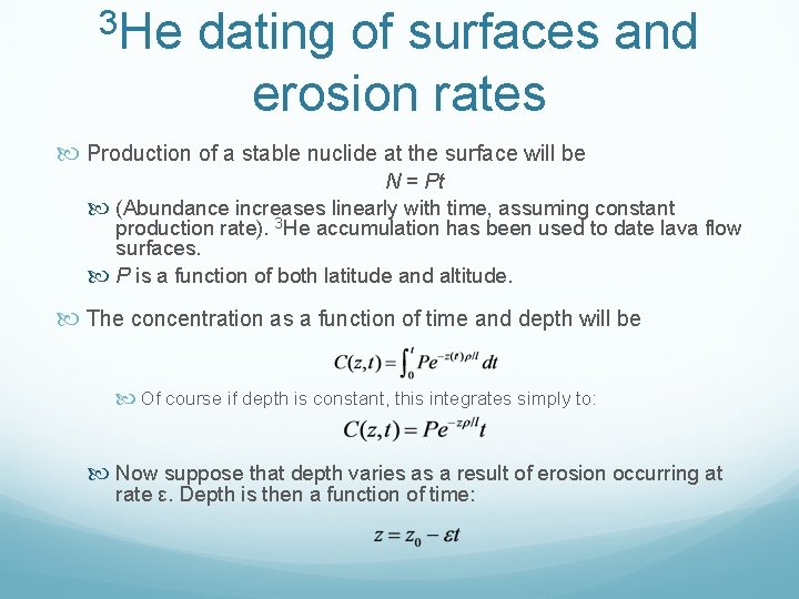 3 He dating of surfaces and erosion rates Production of a stable nuclide at