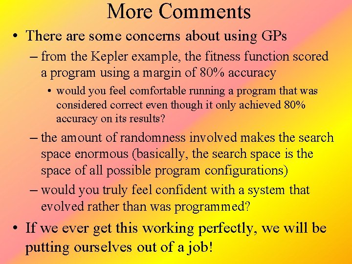 More Comments • There are some concerns about using GPs – from the Kepler