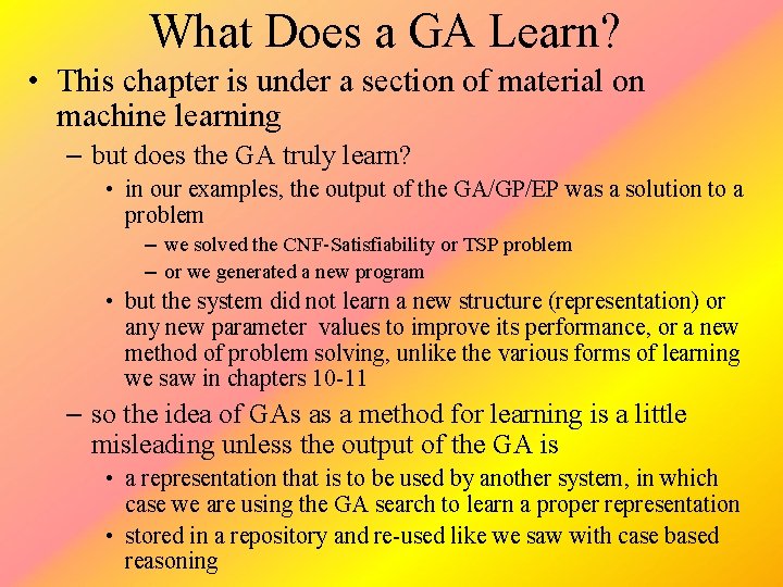 What Does a GA Learn? • This chapter is under a section of material