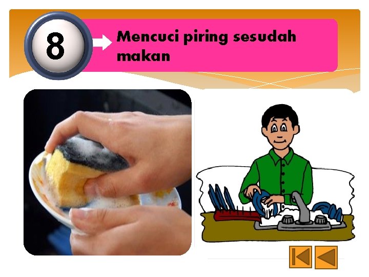 8 Mencuci piring sesudah makan 