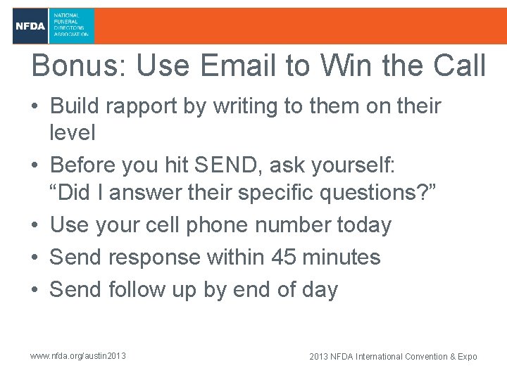 Bonus: Use Email to Win the Call • Build rapport by writing to them