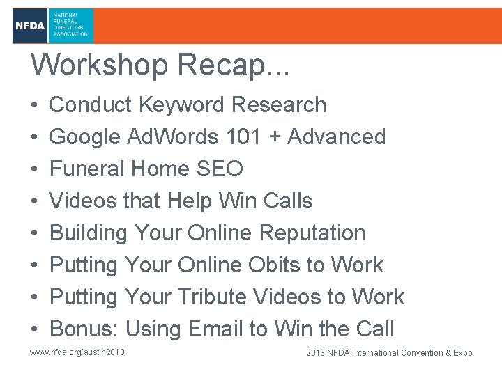 Workshop Recap. . . • • Conduct Keyword Research Google Ad. Words 101 +