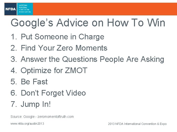 Google’s Advice on How To Win 1. 2. 3. 4. 5. 6. 7. Put