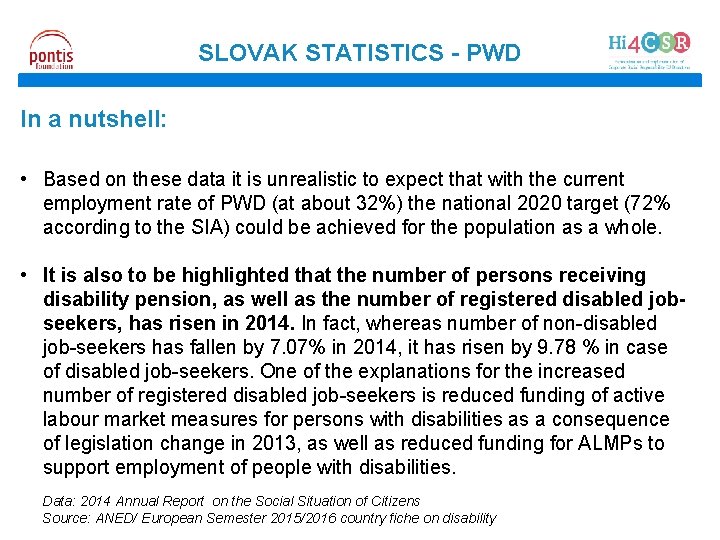 SLOVAK STATISTICS - PWD In a nutshell: • Based on these data it is