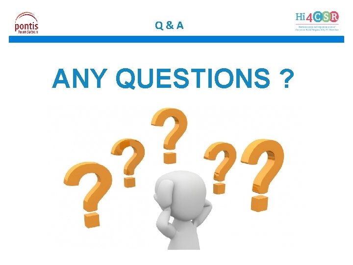 Q&A ANY QUESTIONS ? 