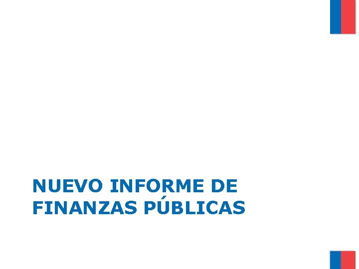 NUEVO INFORME DE FINANZAS PÚBLICAS 