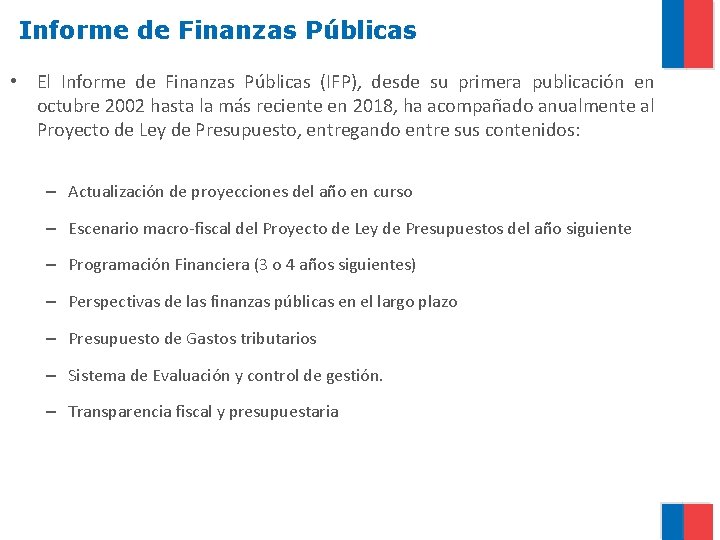 Informe de Finanzas Públicas • El Informe de Finanzas Públicas (IFP), desde su primera