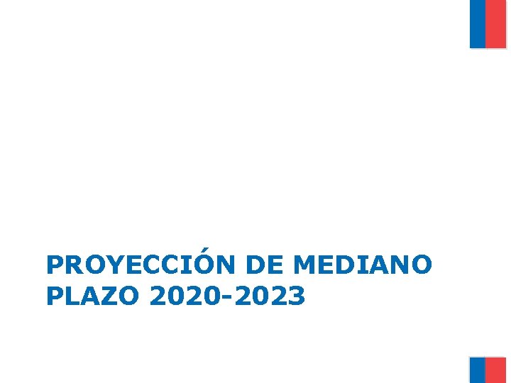 PROYECCIÓN DE MEDIANO PLAZO 2020 -2023 