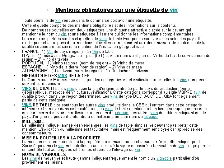  • • Mentions obligatoires sur une étiquette de vin Toute bouteille de vin