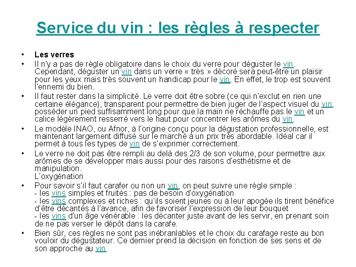 Service du vin : les règles à respecter • • Les verres Il n’y