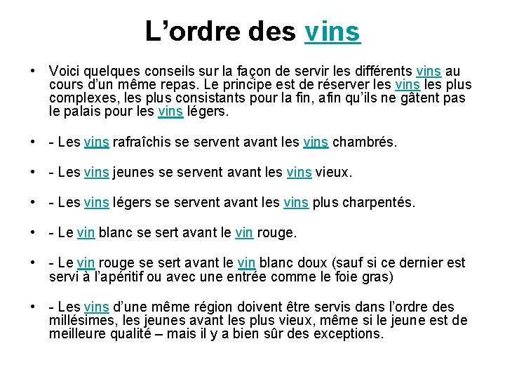 L’ordre des vins • Voici quelques conseils sur la façon de servir les différents