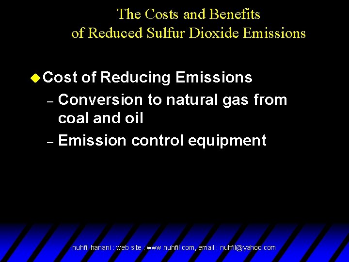 The Costs and Benefits of Reduced Sulfur Dioxide Emissions u Cost of Reducing Emissions