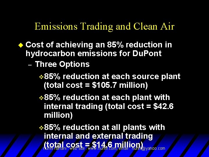 Emissions Trading and Clean Air u Cost of achieving an 85% reduction in hydrocarbon
