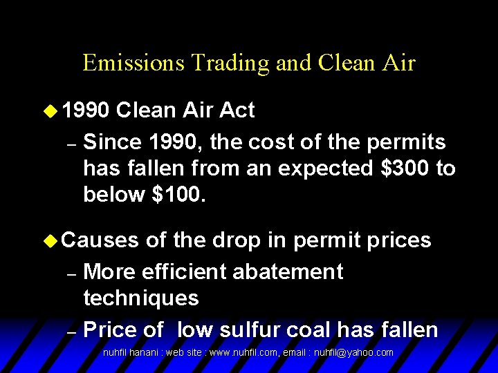 Emissions Trading and Clean Air u 1990 Clean Air Act – Since 1990, the