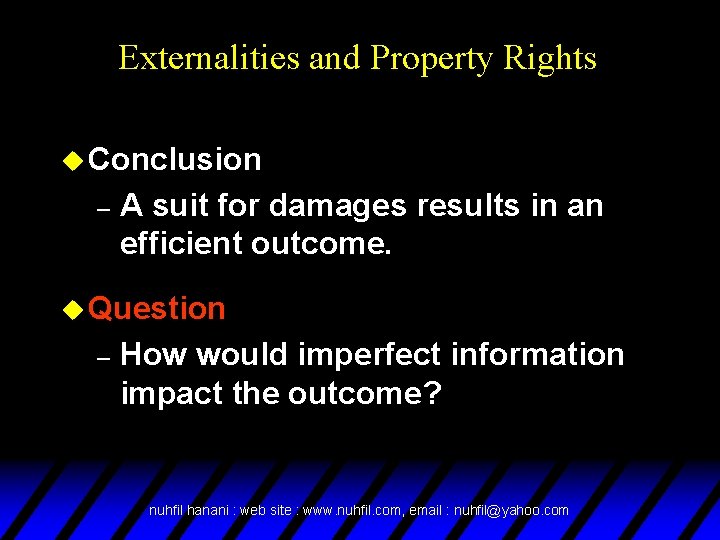Externalities and Property Rights u Conclusion – A suit for damages results in an